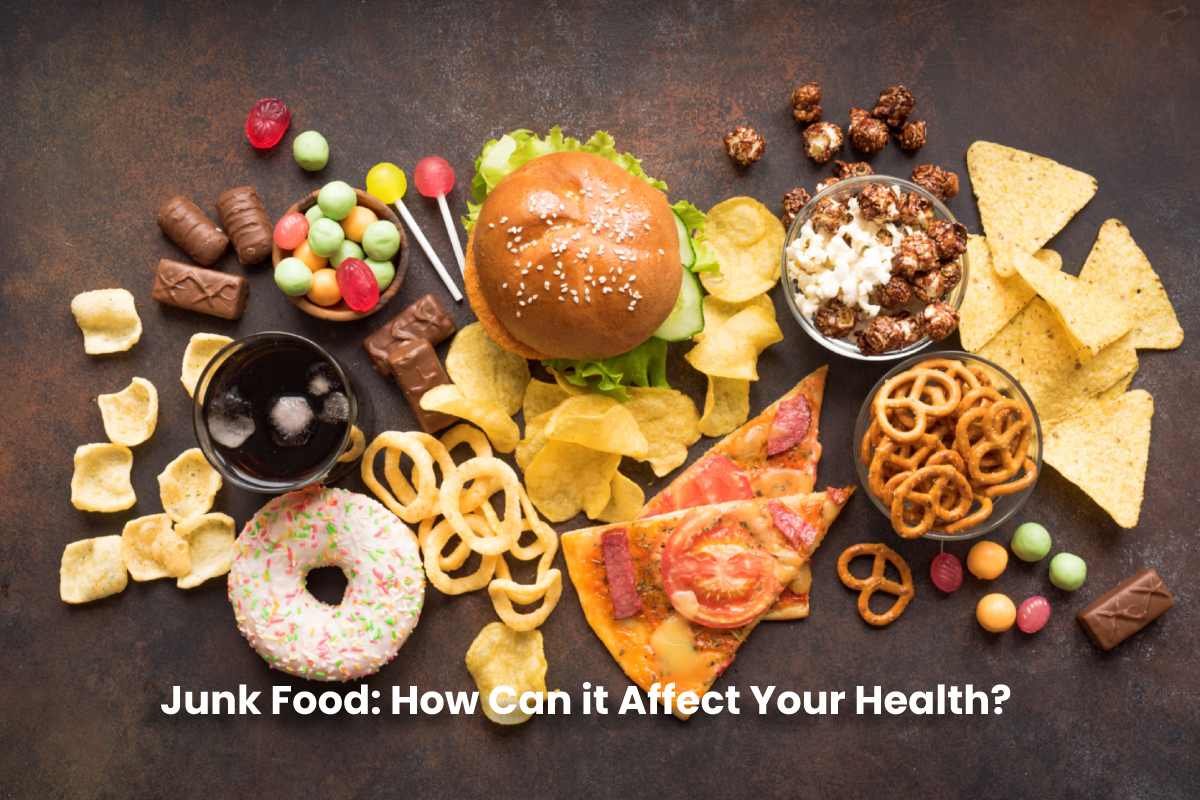 Junk Food How Can it Affect Your Health?