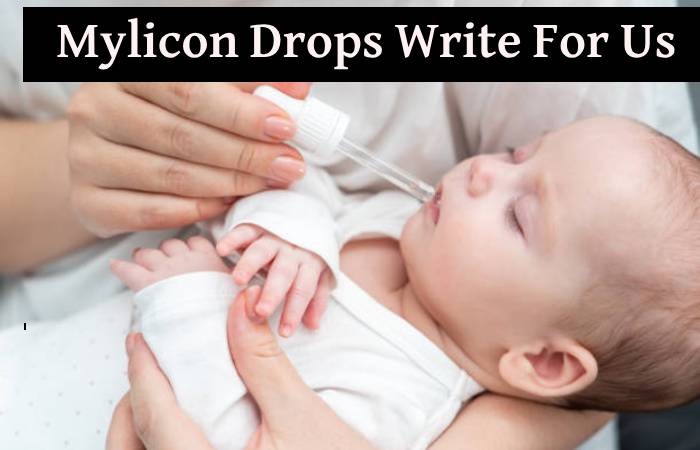 Mylicon Drops Write For Us